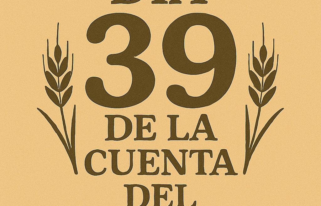 Cuarto Día de la Sexta Semana: Netzaj de Iesod - Dia 39
