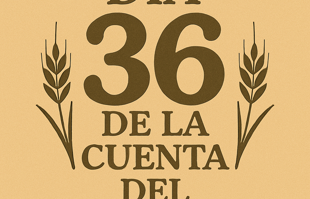 Primer Día de la Sexta Semana: Jésed de Iesod - Dia 36