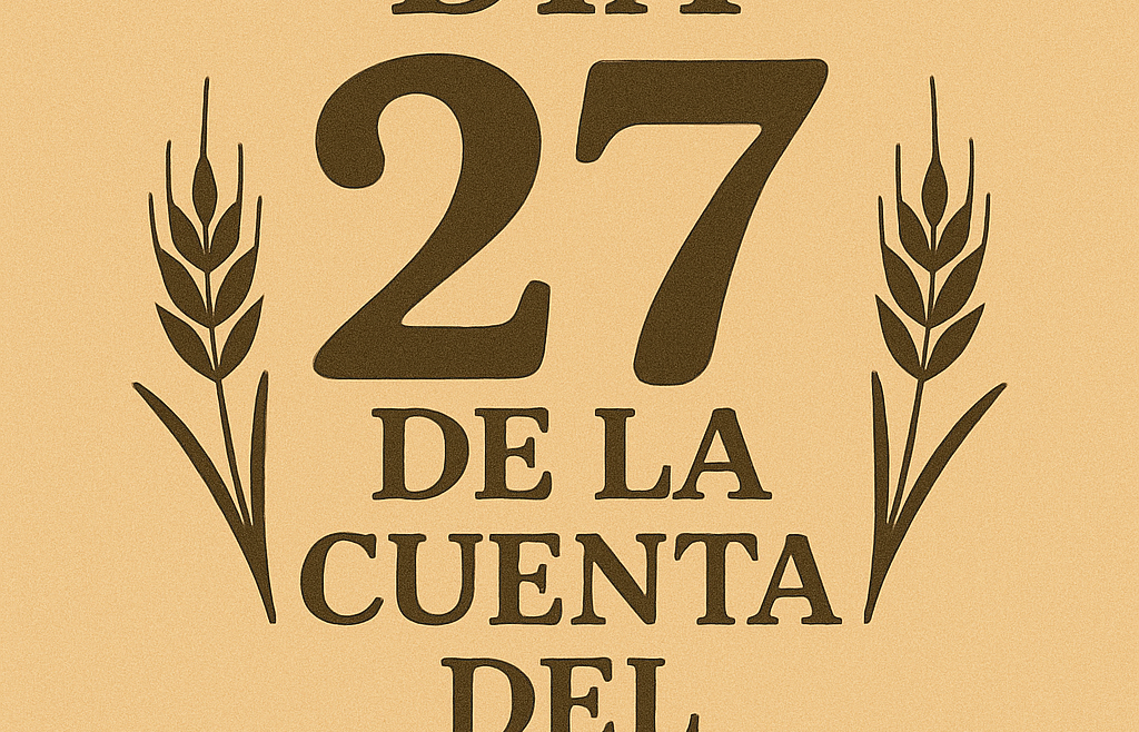 Sexto Día de la Cuarta Semana: Iesod de Netzaj - Dia 27